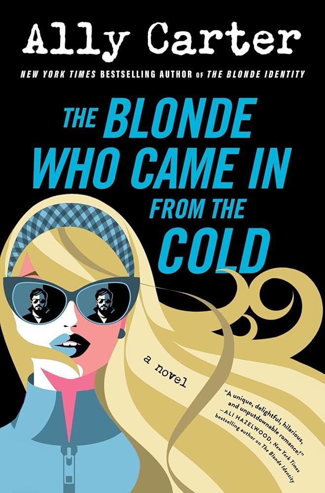 The Blonde Who Came In from the Cold: A Second-Chance Adventure Rom-Com about Rival Spies, Thrilling Secrets, and a Mission of Survival―Perfect for Summer Reading (The Blonde Identity Series, 2) cover image