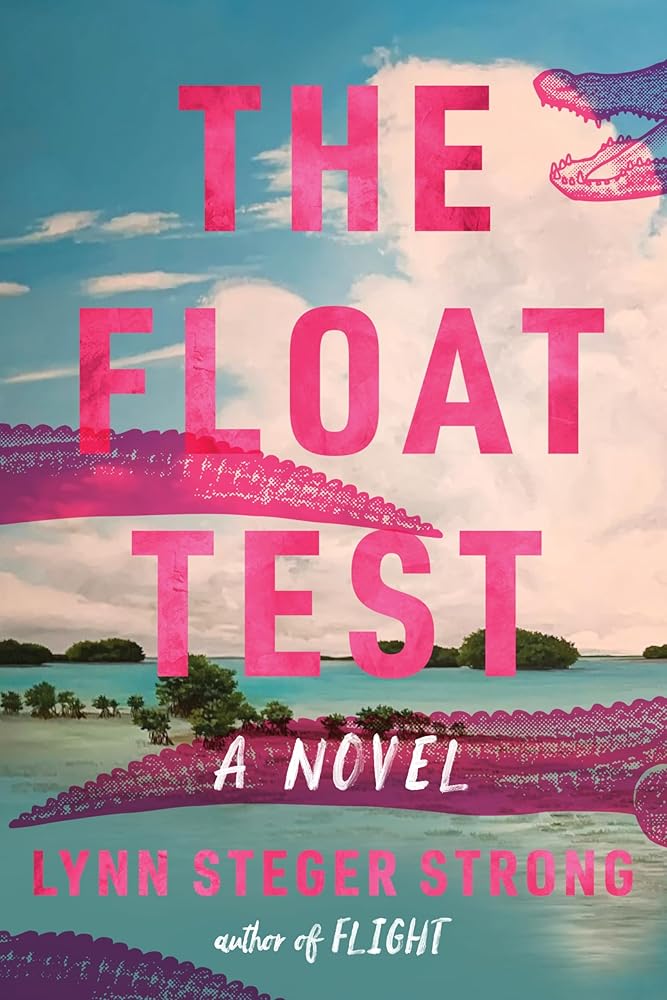 The Float Test: A Layered Novel about Betrayal, Love, and Climate Change, Perfect for Winter 2025, Discover the Kenners' Secrets cover image