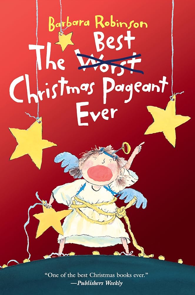 The Best Christmas Pageant Ever: An Award-Winning Holiday Classic of Laughter and Christmas Spirit―Now a Major Motion Picture from Lionsgate cover image