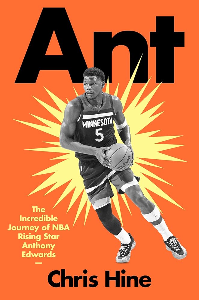 Ant: The Incredible Journey of NBA Rising Star Anthony Edwards cover image