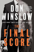 The Final Score: The King of Crime Thrillers Is Back―Revealing the True Price of Power, Betrayal, and Survival cover image