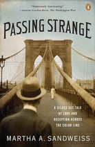 Passing Strange: A Gilded Age Tale of Love and Deception Across the Color Line cover image