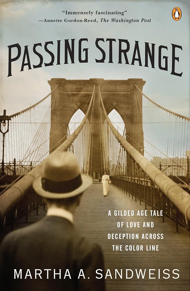 Passing Strange: A Gilded Age Tale of Love and Deception Across the Color Line cover image