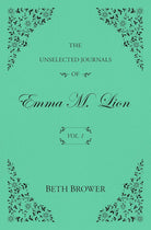 The Unselected Journals of Emma M. Lion: Vol. 1 cover image