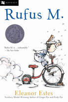 Rufus M.: A Timeless Classic Story about a Clever Resourceful Boy, His Unforgettable Friends, and Heartwarming Family Adventures cover image