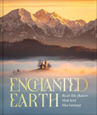 Enchanted Earth: Real-Life Places That Feel Like Fantasy cover image