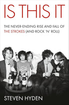 Is This It: The Never-Ending Rise and Fall of the Strokes (and Rock ‘n’ Roll) cover image