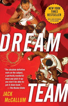 Dream Team: How Michael, Magic, Larry, Charles, and the Greatest Team of All Time Conquered the World and Changed the Game of Basketball Forever cover image