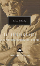 The Border Trilogy: All the Pretty Horses, the Crossing, Cities of the Plain (Everyman's Library) cover image