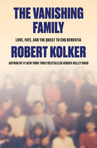 The Vanishing Family: Love, Fate, and the Quest to End Dementia cover image