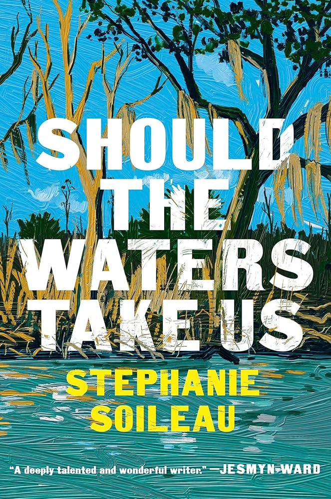 Should the Waters Take Us: A Novel cover image