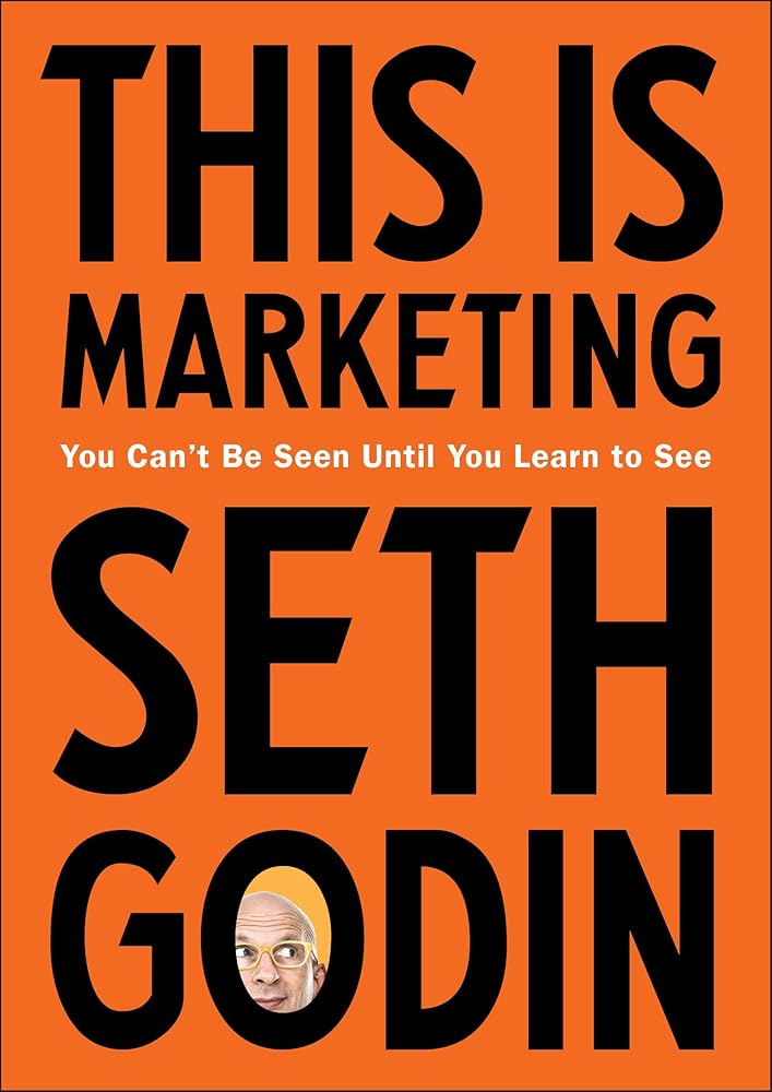 This Is Marketing: You Can't Be Seen Until You Learn to See cover image
