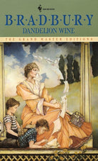 Dandelion Wine: A Novel (Grand Master Editions) cover image
