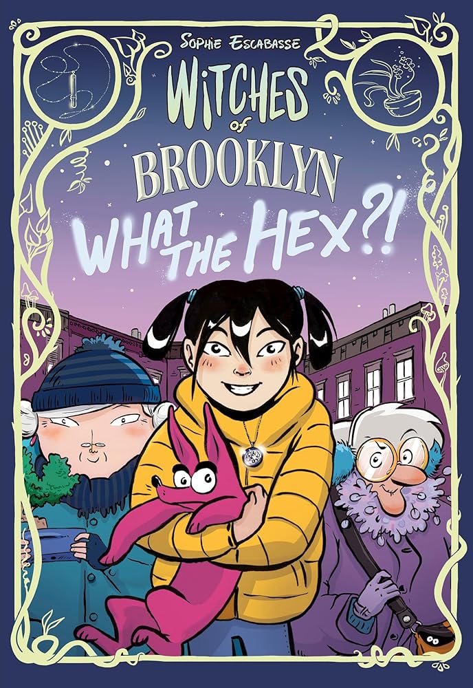 Witches of Brooklyn: What the Hex?!: (A Graphic Novel) cover image