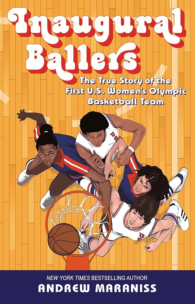 Inaugural Ballers: The True Story of the First US Women's Olympic Basketball Team cover image