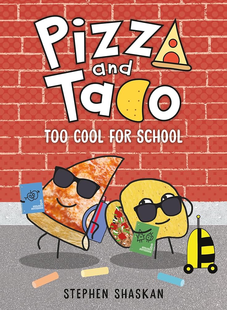 Pizza and Taco: Too Cool for School: (A Graphic Novel) cover image