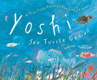 Yoshi, Sea Turtle Genius: A True Story about an Amazing Swimmer cover image