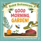 Baby Botanicals: Good Morning, Garden! cover image
