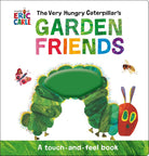The Very Hungry Caterpillar's Garden Friends: A Touch-and-Feel Book cover image
