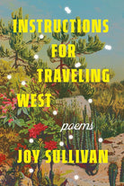 Instructions for Traveling West: Poems cover image