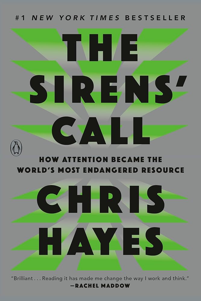 The Sirens' Call: How Attention Became the World's Most Endangered Resource cover image