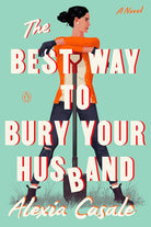 The Best Way to Bury Your Husband: A Novel cover image