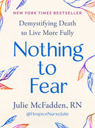 Nothing to Fear: Demystifying Death to Live More Fully cover image
