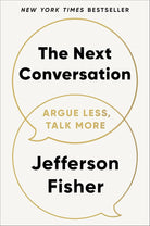 The Next Conversation: Argue Less, Talk More cover image