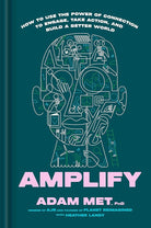 Amplify: How to Use the Power of Connection to Engage, Take Action, and Build a Better World cover image