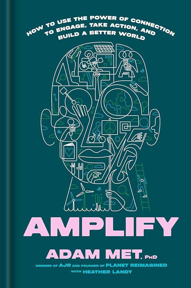 Amplify: How to Use the Power of Connection to Engage, Take Action, and Build a Better World cover image