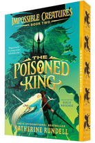 The Poisoned King (Impossible Creatures) cover image
