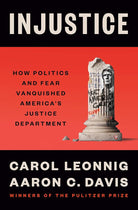 Injustice: How Politics and Fear Vanquished America's Justice Department cover image