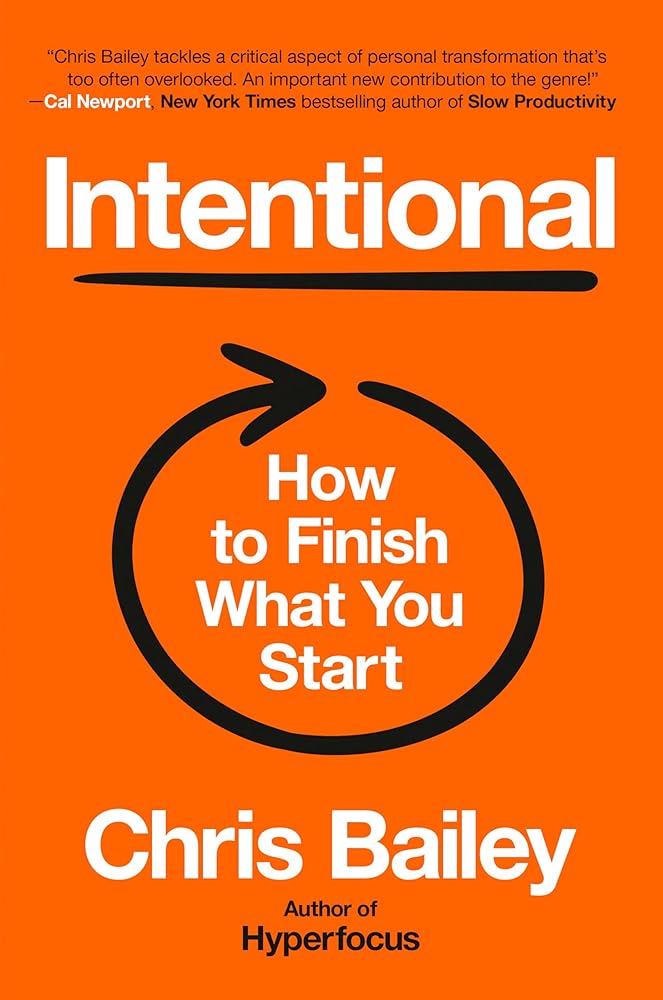 Intentional: How to Finish What You Start cover image