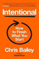 Intentional: How to Finish What You Start cover image