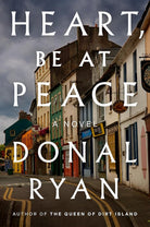 Heart, Be at Peace: A Novel cover image
