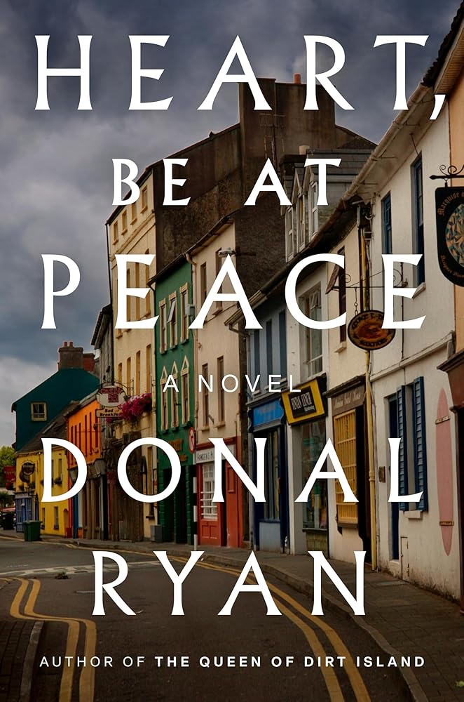 Heart, Be at Peace: A Novel cover image