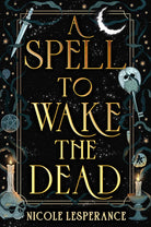A Spell to Wake the Dead cover image