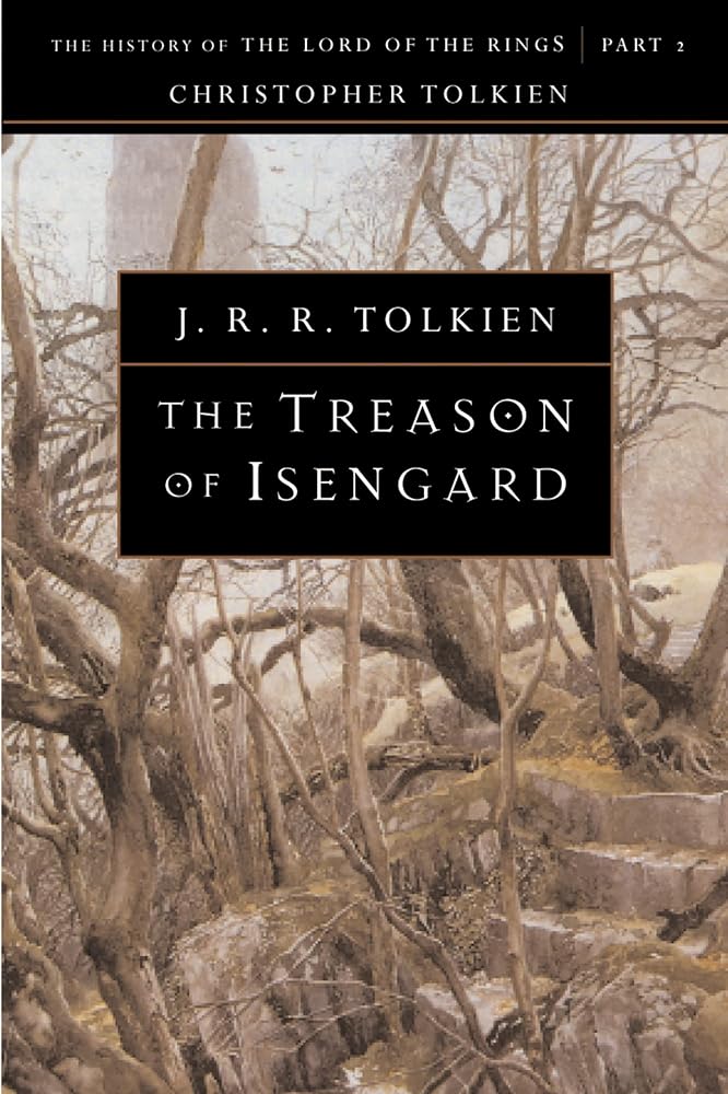 The Treason of Isengard: The History of The Lord of the Rings, Part Two (The History of Middle-Earth, Vol. 7) cover image