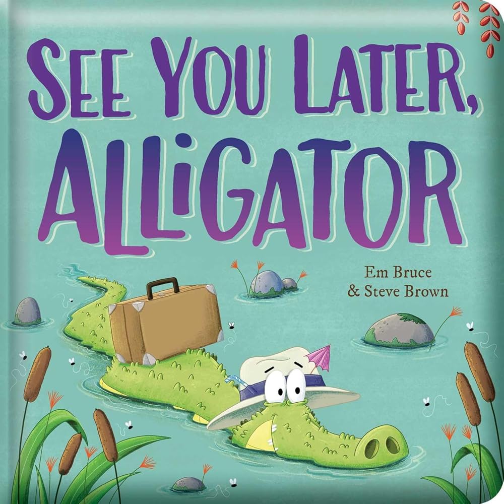 See You Later, Alligator: Padded Board Book: Picture Storybook (Story Time) cover image