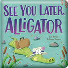 See You Later, Alligator: Padded Board Book: Picture Storybook (Story Time) cover image