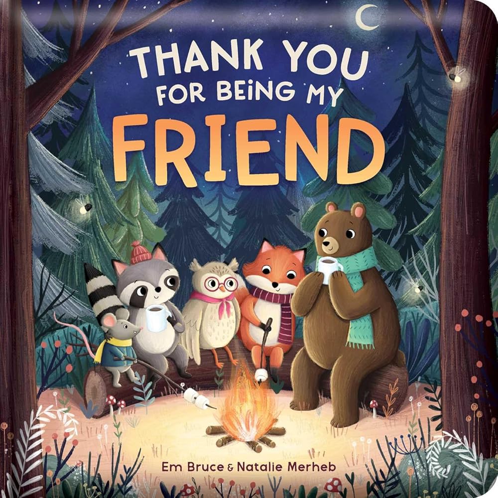 Thank You for Being My Friend: Padded Board Book: Picture Storybook (Story Time) cover image