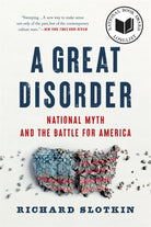 A Great Disorder: National Myth and the Battle for America cover image