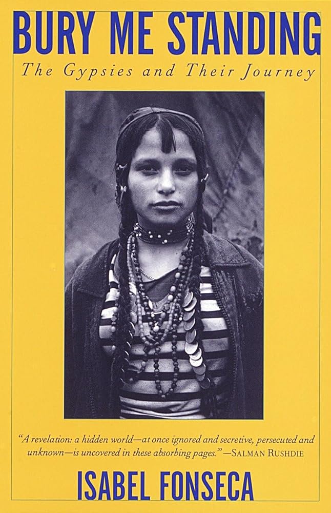 Bury Me Standing: The Gypsies and Their Journey cover image