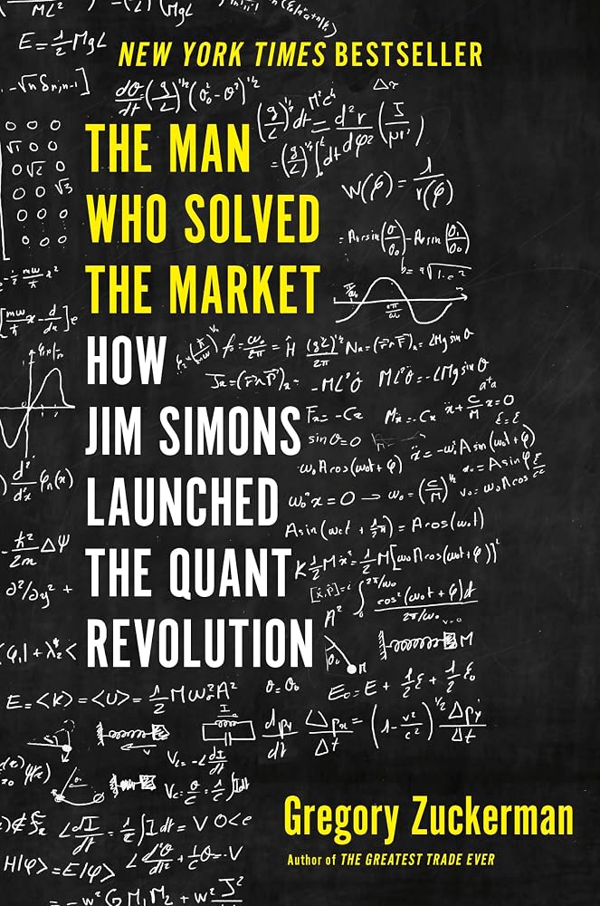 The Man Who Solved the Market: How Jim Simons Launched the Quant Revolution cover image