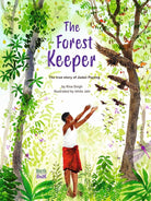 The Forest Keeper–The True Story of Jadav Payeng cover image