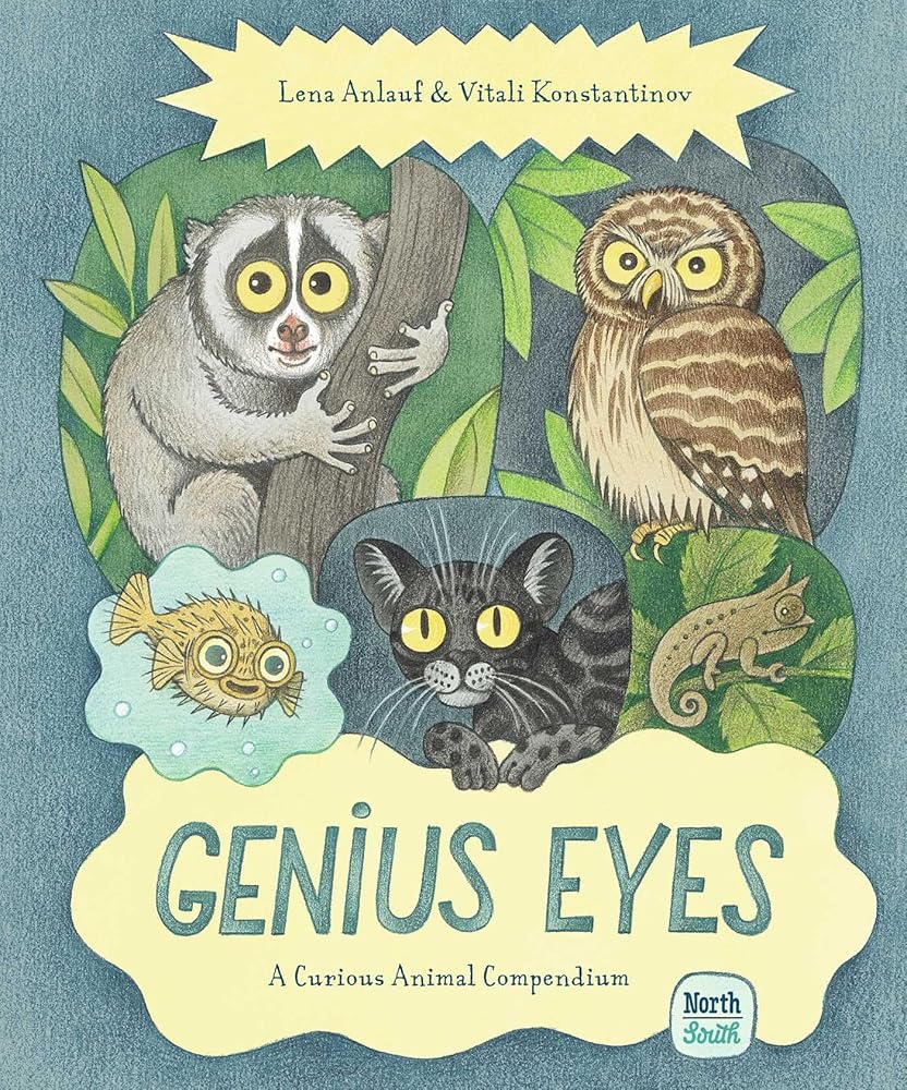 Genius Eyes: A Curious Animal Compendium (Genius Animals) cover image