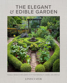 The Elegant and Edible Garden: Design a Dream Kitchen Garden to Fit Your Personality, Desires, and Lifestyle cover image