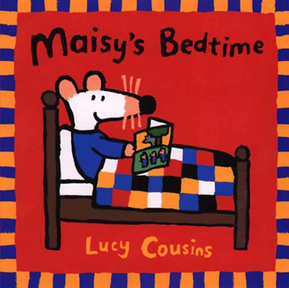 Maisy's Bedtime: (Bedtime Storybook About Maisy the Mouse's Sleep Routines - for Toddlers, Preschoolers, and Kids Ages 2-5) cover image