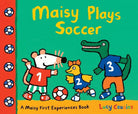 Maisy Plays Soccer: A Maisy First Experiences Book cover image