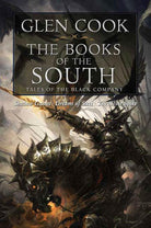Books of the South: Tales of the Black Company (Shadow Games / Dreams of Steel / The Silver Spike) cover image